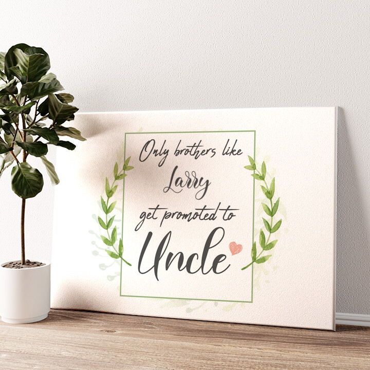Personalized canvas print Brother Becomes An Uncle